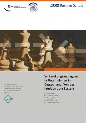 „Verhandlungsmanagement in Unternehmen in Deutschland: von der Intuition zum System“